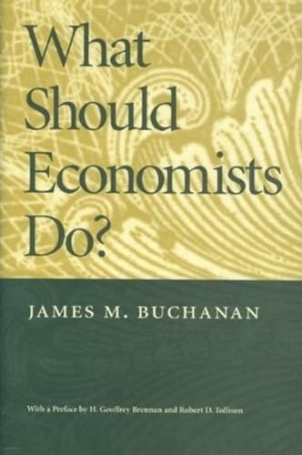 Imagen de archivo de What Should Economists Do? a la venta por Better World Books