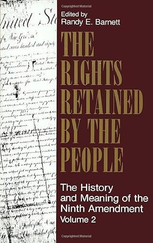 Stock image for The Rights Retained by the People: The Ninth Amendment and Constitutional Interpretation (Volume 2) for sale by Gulf Coast Books