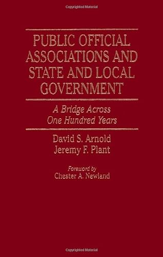 Stock image for Public Official Associations and State and Local Government: A Bridge Across One Hundred Years for sale by Michael Lyons