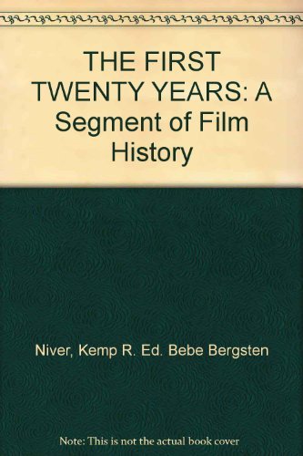 THE FIRST TWENTY YEARS: A Segment of Film History