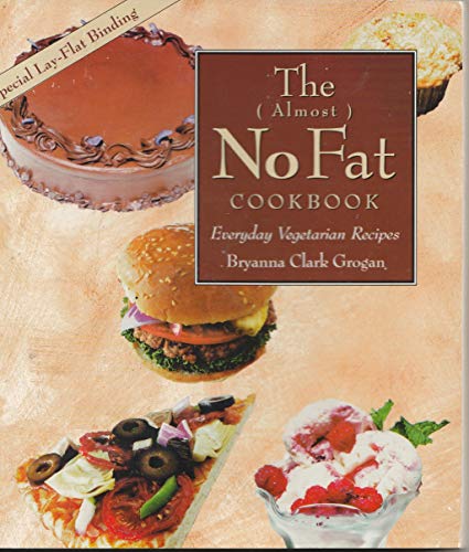Stock image for The (almost) No Fat Cookbook - Everyday Vegetarian Recipes for sale by RareNonFiction, IOBA