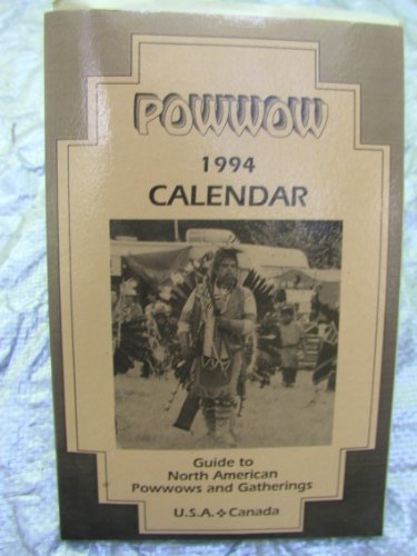 Stock image for Powwow 1994 Calendar: Guide to North American Powwows and Gatherings for sale by Sessions Book Sales