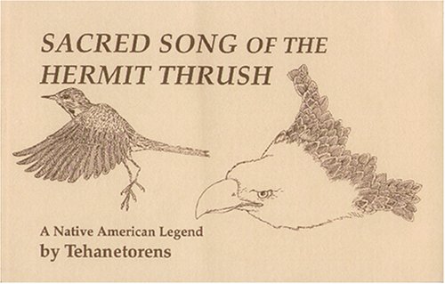 Imagen de archivo de Sacred Song of the Hermit Thrush: A Native American Legend a la venta por Books Unplugged