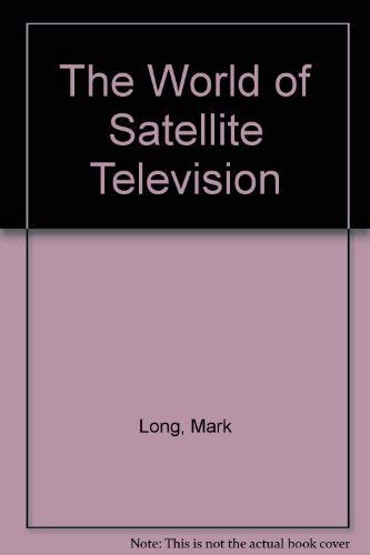 Stock image for The world of satellite television for sale by HPB-Diamond