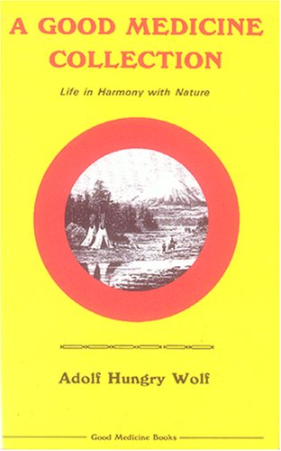 Imagen de archivo de A Good Medicine Collection: Life in Harmony With Nature a la venta por HPB Inc.