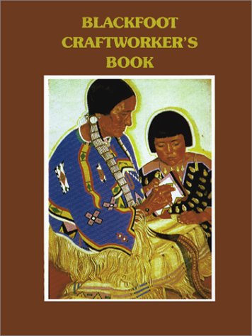 Imagen de archivo de Blackfoot Craftworker's Book No. 15 a la venta por Crotchety Rancher's Books
