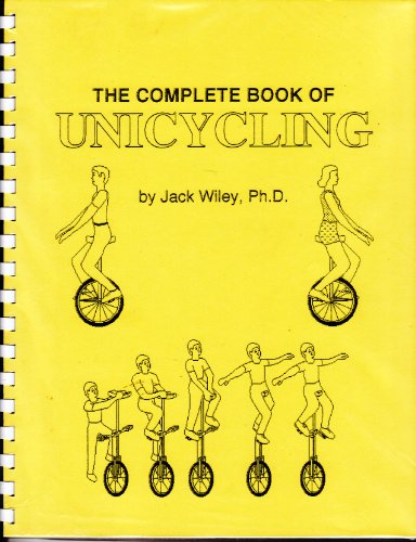 Beispielbild fr The Complete Book of Unicycling zum Verkauf von Better World Books