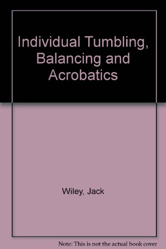 9780913999349: Individual Tumbling, Balancing, and Acrobatics