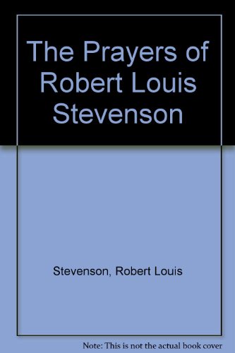 9780914005001: The Prayers of Robert Louis Stevenson
