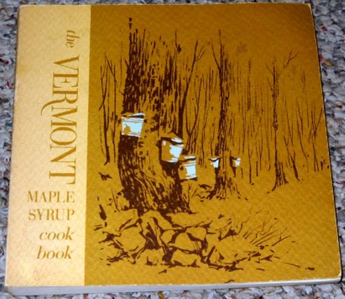 Beispielbild fr The Vermont Maple Syrup Cook Book zum Verkauf von Books of the Smoky Mountains