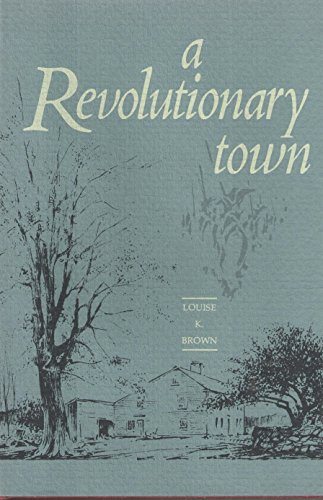 Beispielbild fr A Revolutionary town zum Verkauf von Books From California