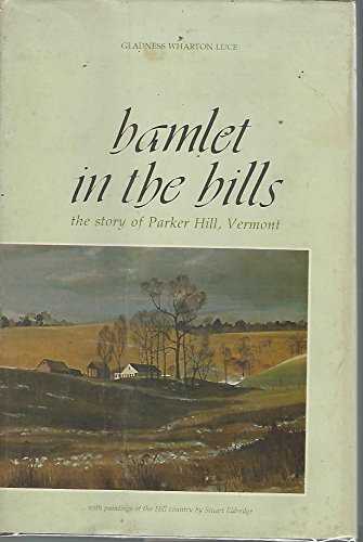 9780914016625: Hamlet in the hills: The story of Parker Hill, Vermont