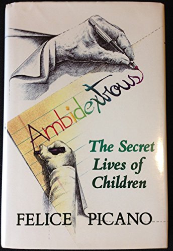 Beispielbild fr Ambidextrous: The Secret Lives of Children zum Verkauf von WorldofBooks