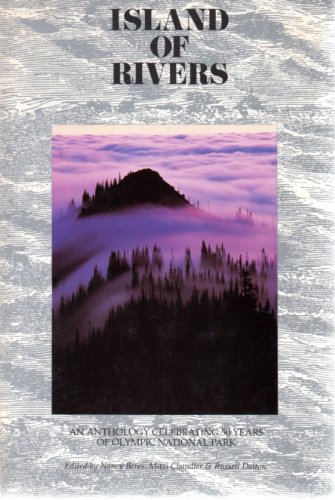 9780914019183: Island of Rivers: An Anthology Celebrating Fifty Years of Olympic National Park