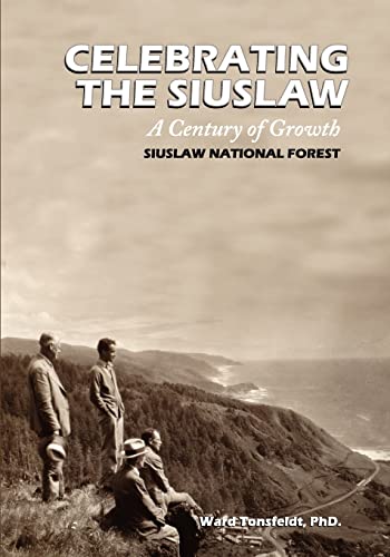Beispielbild fr Celebrating the Siuslaw: A Century of Growth zum Verkauf von Lakeside Books