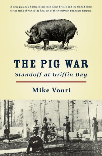 Beispielbild fr The Pig War: Standoff at Griffin Bay zum Verkauf von Half Price Books Inc.