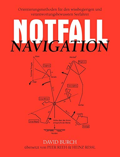 Beispielbild fr Notfall Navigation: Orientierungsmethoden Fur Den Wissbegierigen Und Verantwortungsbewussten Seefahrer zum Verkauf von medimops