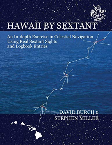 9780914025184: Hawaii by Sextant: An In-Depth Exercise in Celestial Navigation Using Real Sextant Sights and Logbook Entries