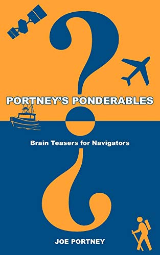 Stock image for Portney's Ponderables: Brain Teasers for Navigators for sale by ThriftBooks-Dallas