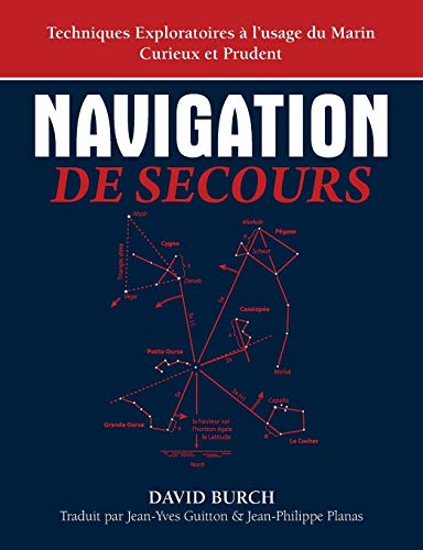 Imagen de archivo de Navigation De Secours: Techniques Exploratoires ??? l'usage du Marin Curieux et Prudent a la venta por Russell Books