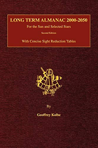 Imagen de archivo de Long Term Almanac 2000-2050: For the Sun and Selected Stars With Concise Sight Reduction Tables, 2nd Edition (Hardcover) a la venta por Russell Books