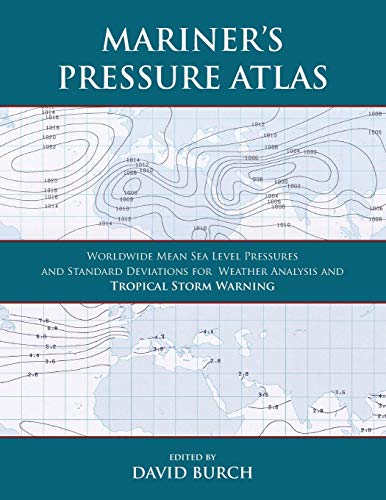 9780914025382: Mariner's Pressure Atlas: Worldwide Mean Sea Level Pressures and Standard Deviations for Weather Analysis and Tropical Storm Forecasting