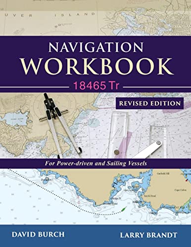 Imagen de archivo de Navigation Workbook 18465 Tr: For Power-Driven and Sailing Vessels a la venta por Russell Books