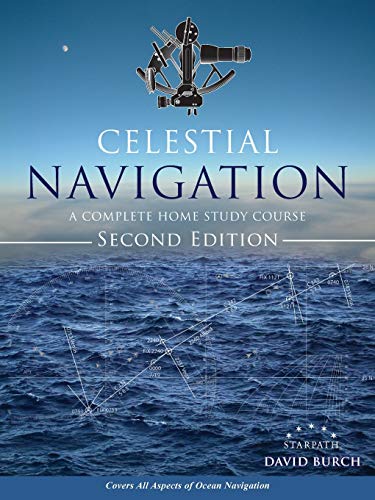 Beispielbild fr Celestial Navigation: A Complete Home Study Course, Second Edition zum Verkauf von Monster Bookshop