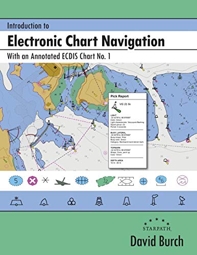 Imagen de archivo de Introduction to Electronic Chart Navigation: With an Annotated ECDIS Chart No. 1 a la venta por SecondSale