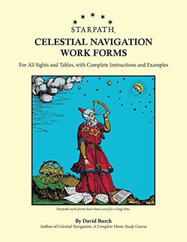 Stock image for Starpath Celestial Navigation Work Forms: For All Sights and Tables, with Complete Instructions and Examples (Paperback) for sale by Book Depository International