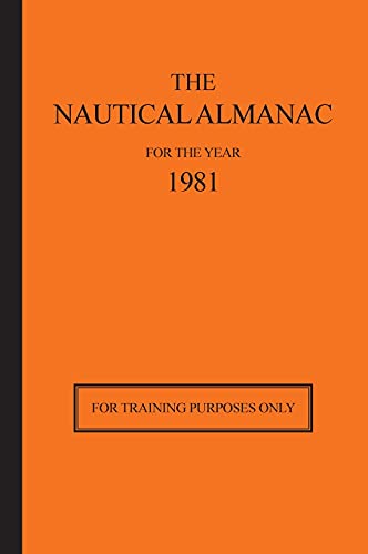 9780914025702: The Nautical Almanac for the Year 1981: For Training Purposes Only