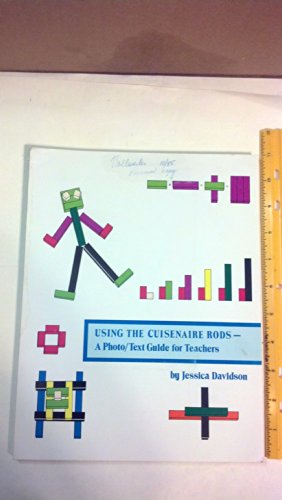 Stock image for Using the Cuisenaire Rods: A Photo/Text Guide for Teachers for sale by Jenson Books Inc