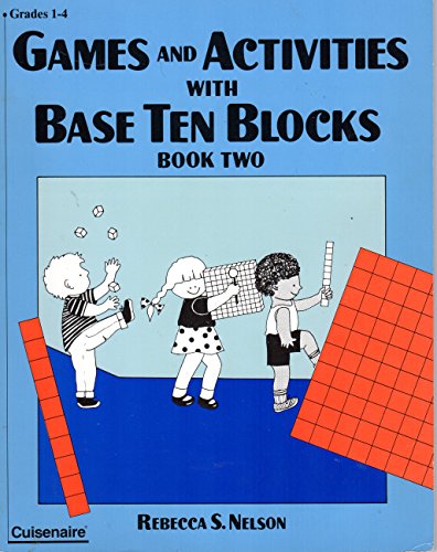 Stock image for Games and Activities With Base Ten Blocks/Book 2 Grades 1-4 (Games & Activities with Base Ten Blocks) for sale by Wonder Book