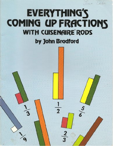 Stock image for Everything's Coming Up Fractions with Cuisenaire Rods for sale by Half Price Books Inc.