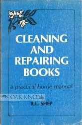Beispielbild fr Cleaning and Repairing Books : A Practical Home Manual zum Verkauf von Better World Books