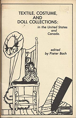 Beispielbild fr Textile, Costume and Doll Collections in the United States and Canada zum Verkauf von Wonder Book