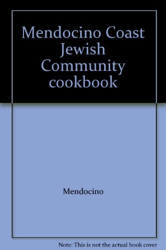 Beispielbild fr Mendocino Coast Jewish Community Cookbook zum Verkauf von Time Tested Books