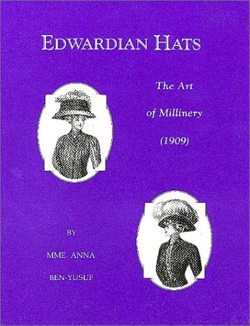 Beispielbild fr Edwardian Hats: The Art of Millinery zum Verkauf von SecondSale