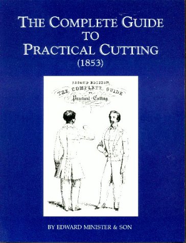 Beispielbild fr The Complete Guide to Practical Cutting (1853) zum Verkauf von Moe's Books