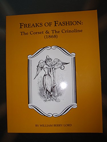 Beispielbild fr Freaks of Fashion: The Corset & the Crinoline zum Verkauf von RPL Library Store