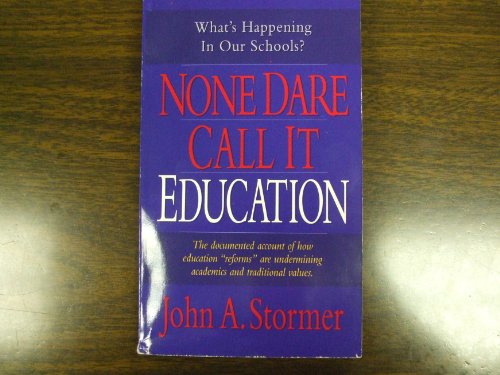 9780914053149: None Dare Call it Education: The Documented Account of How Education Edition: Reprint