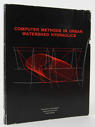 Computer Methods in Urban Watershed Hydraulics (9780914055020) by Hromadka, Theodore V., II; Clements, James M.; Saluja, Harsh
