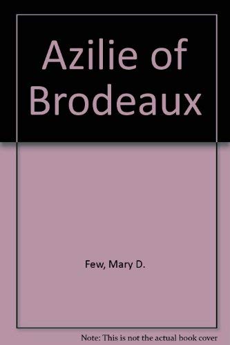 9780914056010: Azilie of Brodeaux