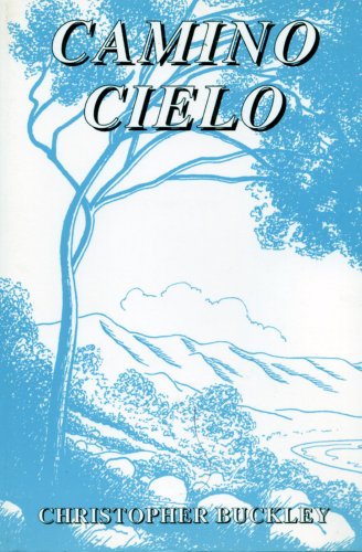 Camino Cielo (9780914061595) by Buckley, Christopher