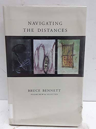 Beispielbild fr Navigating the Distances : Poems New and Selected zum Verkauf von Better World Books