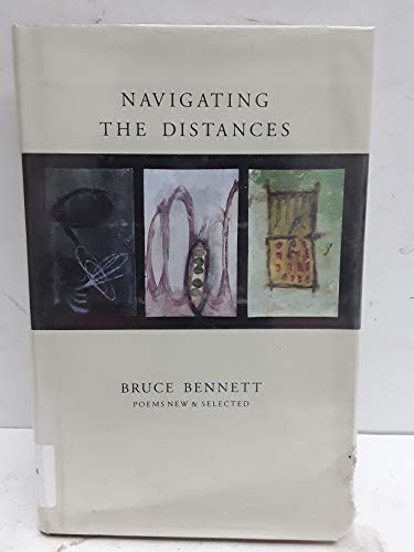 Imagen de archivo de Navigating the Distances: Poems New and Selected a la venta por Front Cover Books