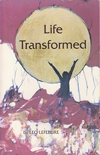 Beispielbild fr Life Transformed : Meditations on the Christian Scriptures in Light of Buddhist Perspectives zum Verkauf von Better World Books