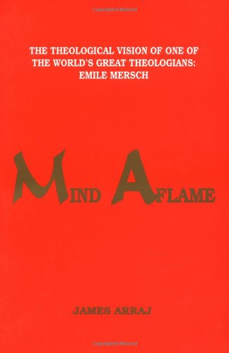 9780914073086: Mind Aflame: The Theological Vision of One of the World's Great Theologians : Emile Mersch