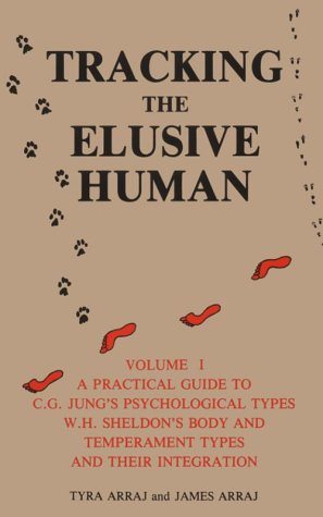 Stock image for Tracking the Elusive Human, Volume 1: A Practical Guide to C.G. Jung's Psychological Types, W.H. Sheldon's Body and Temperament Types and Their Integration for sale by ThriftBooks-Atlanta