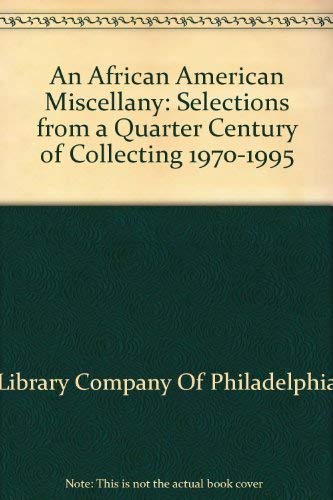 Stock image for An African American Miscellany: Selections from a Quarter Century of Collecting 1970-1995 for sale by Project HOME Books